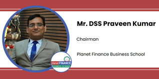 Planet Finance Business School, Chairman: Mr. DSS Praveen Kumar Interview